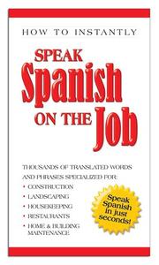 Cover of: Speak Spanish on the Job