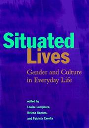 Cover of: Situated lives by edited by Louise Lamphere, Helena Ragoné, and Patricia Zavella.