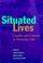 Cover of: Situated lives