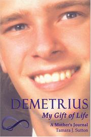 Demetrius, My Gift of Life by Tamara J. Sutton