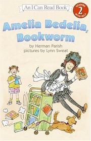 Cover of: Amelia Bedelia, Bookworm (I Can Read Book 2) by Herman Parish