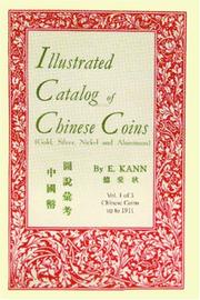 Cover of: Illustrated Catalog of Chinese Coins, Vol. 1: Gold, Silver, Nickel and Aluminum (Illustrated Catalog of Chinese Coins)