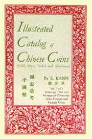 Cover of: Illustrated Catalog of Chinese Coins, Vol. 3: Gold, Silver, Nickel and Aluminum (Illustrated Catalog of Chinese Coins)