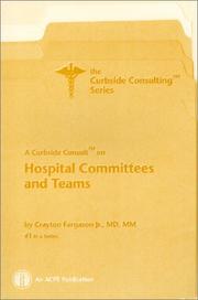 Cover of: A Curbside Consult on Hospital Committees and Teams (Monographs on organizational dynamics)