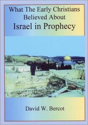 Cover of: What the Early Christians Believed About Israel in Prophecy