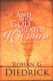 And Then...God Created Woman by Rohan G. Diedrick