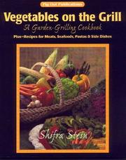 Cover of: Vegetables on the Grill: A Garden-Grilling Cookbook