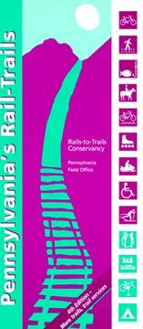 Pennsylvania's Rail-Trails by Pennsylvania Field Office of Rails to Tr