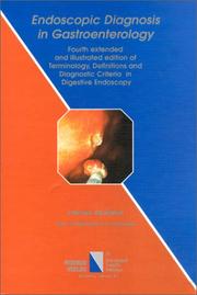 Cover of: Endoscopic Diagnosis in Gastroenterology: Fourth Extended & Illustrated Edition of Terminology, Definitions, & Diagnostic Criteria in Digestive Endoscopy