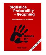 Cover of: Statistics, Probability, and Graphing: A Hands on Approach to Teaching, Kindergarten Through Grade Nine