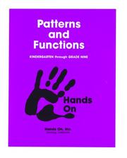 Cover of: Hands-On Patterns and Functions Kindergarten through Grade Nine