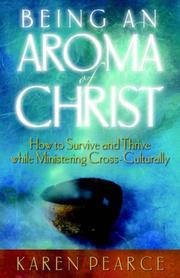 Cover of: Being an Aroma of Christ by Karen Pearce