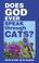 Cover of: Does God Ever Speak through Cats?
