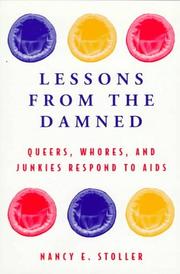 Cover of: Lessons from the Damned: Queers, Whores and Junkies Respond to AIDS