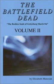 The Battlefield Dead, Volume II by Elizabeth Matusiak