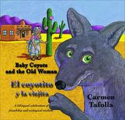Cover of: Baby Coyote and the Old Woman / El Coyotito y la Viejita by Carmen Tafolla