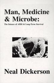 Cover of: Man, Medicine and Microbe by Neal Arthur Dickerson