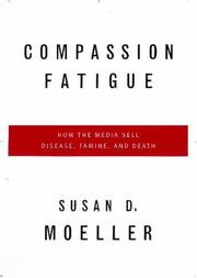 Cover of: Compassion fatigue by Susan D. Moeller