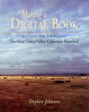 Cover of: Making a Digital Book: Art, Computers, Design, & The Production of "The Great Central Valley--California's Heartland"