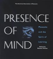 Cover of: Presence of Mind: Museums and the Spirit of Learning