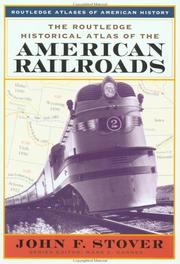 Cover of: The Routledge Historical Atlas of the American Railroads