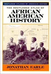 Cover of: The Routledge Atlas of African American History (Routledge Atlases of American History) by Jonathan Earle, Jonathan Earle