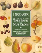 Cover of: Diseases of Temperate Zone Tree Fruit and Nut Crops (Publication / University of California. Division of Agricult)