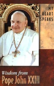 Cover of: My Heart Speaks: Wisdom from Pope John Xxiii (Wisdom)