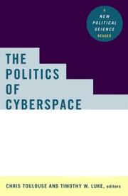 Cover of: The politics of cyberspace: a new political science reader