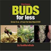 Cover of: Marijuana Buds for Less: Grow 8 oz. of Bud for Less Than $100