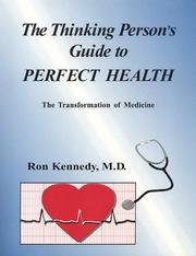 Cover of: The Thinking Person's Guide to Perfect Health: The Transformation of Medicine