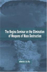 Cover of: The Regina Seminar on the Elimination of Weapons of Mass Destruction