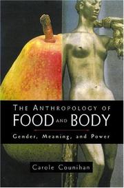 Cover of: The Anthropology of Food and Body: Gender, Meaning and Power