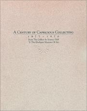 Cover of: A Century of Capricious Collecting, 1877-1970:  From the Gallery  In Science Hall to the Elvehjem Museum of Art