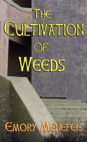 The Cultivation of Weeds by Emory Menefee