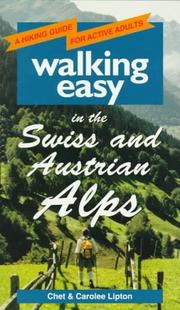 Cover of: Walking Easy in the Swiss & Austrian Alps (Hiking Guide for Active Adults) | Chet Lipton