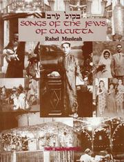 Songs Of The Jews Of Calcutta by R Musleah