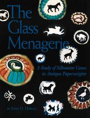 Cover of: The Glass Menagerie: A Study of Silhouette Canes in Antique Paperweights