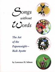 Cover of: Songs Without Words: The Art of the Paperweight