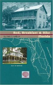 Cover of: Bed, Breakfast and Bike Florida (Cycling Guidebook Series) | Dale V., Jr. Lally