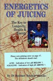 Cover of: Energetics of Juicing: The Key to Longevity, with Book
