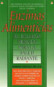 Cover of: Enzimas Alimenticias (Food Enzymes : El Eslabon Perdido Para La Salud Radiante) by Humbart Santillo