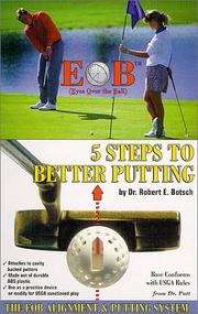 Cover of: 5 Steps to Better Putting by Dr. Robert E. Botsch