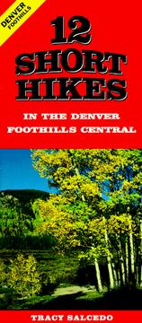 Cover of: 12 Short Hikes Denver Foothills Central