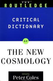 Cover of: The Routledge critical dictionary of the new cosmology