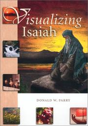 Cover of: Visualizing Isaiah by Donald W. Parry