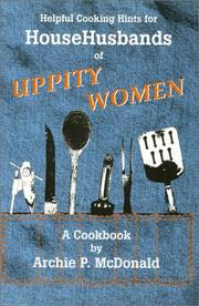 Cover of: Helpful Cooking Hints for Househusbands of Uppity Women by Archie P. McDonald