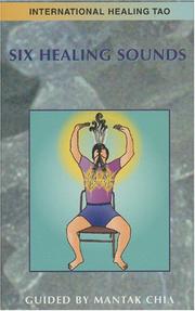 Cover of: Six Healing Sounds: A Series of Simple Arm Movements and Vocalizations Which Produces a Cooling Effect on the Internal Organs (Audio Cassette)