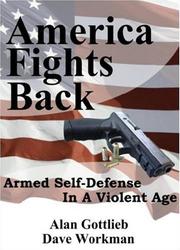 Cover of: America Fights Back: Armed Self-defense in a Violent Age