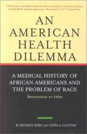 Cover of: An American Health Dilemma, Volume One: A Medical History of African Americans and the Problem of Race by W. Michael Byrd